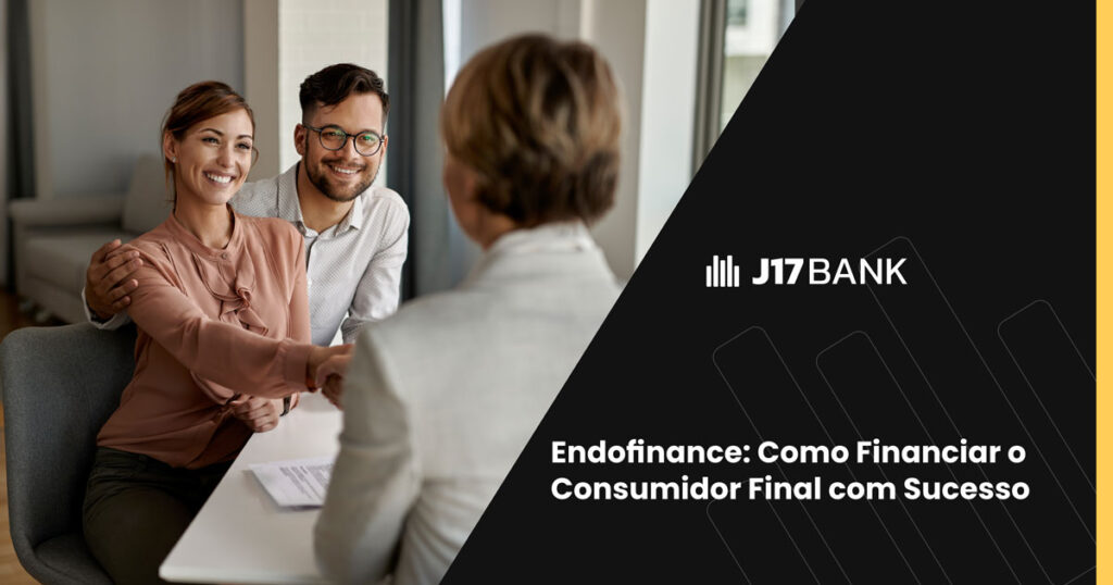 Endofinance Como Financiar o Consumidor Final com Sucesso