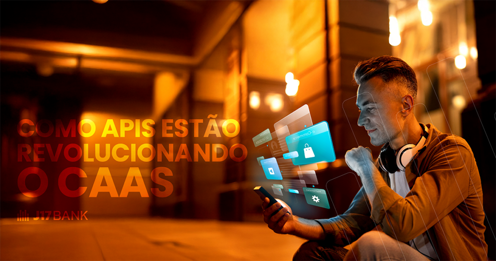 Como APIs Estao Revolucionando o CaaS em Fintechs Brasileiras