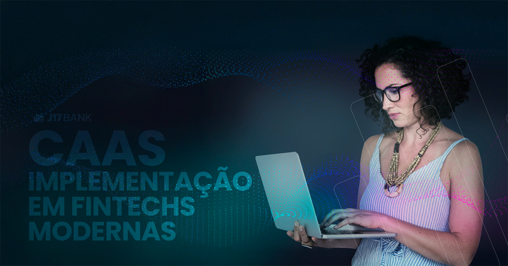 Guia Completo de Implementacao de CaaS para Fintechs Modernas